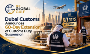 Dubai Customs Announces 60-Day Extension of Customs Duty Suspension