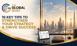 10 Key Tips to Strengthen Your Strategy and Drive Success